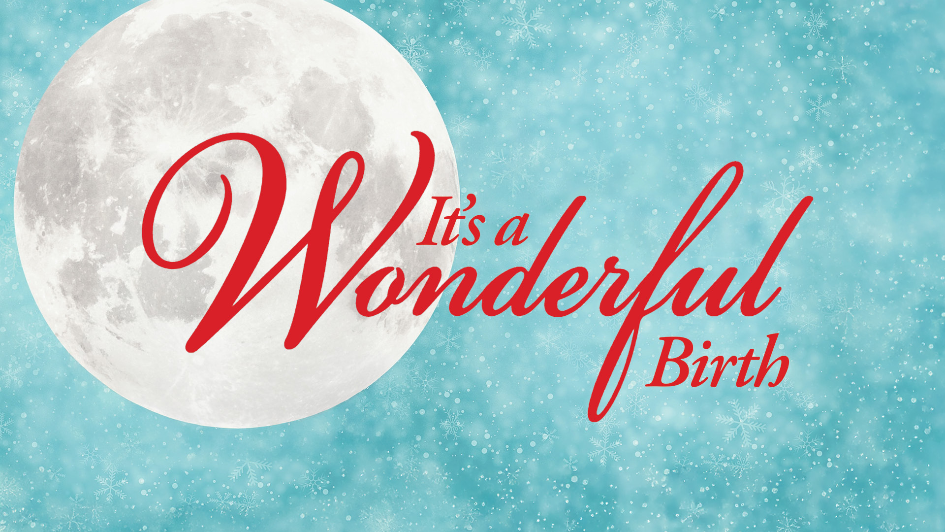 It's A Wonderful Birth