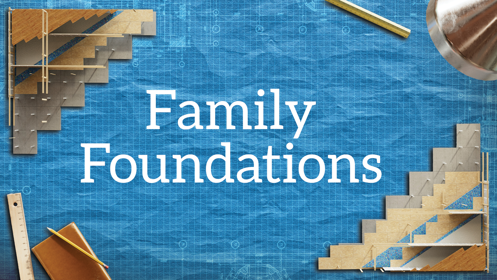 Family Foundations