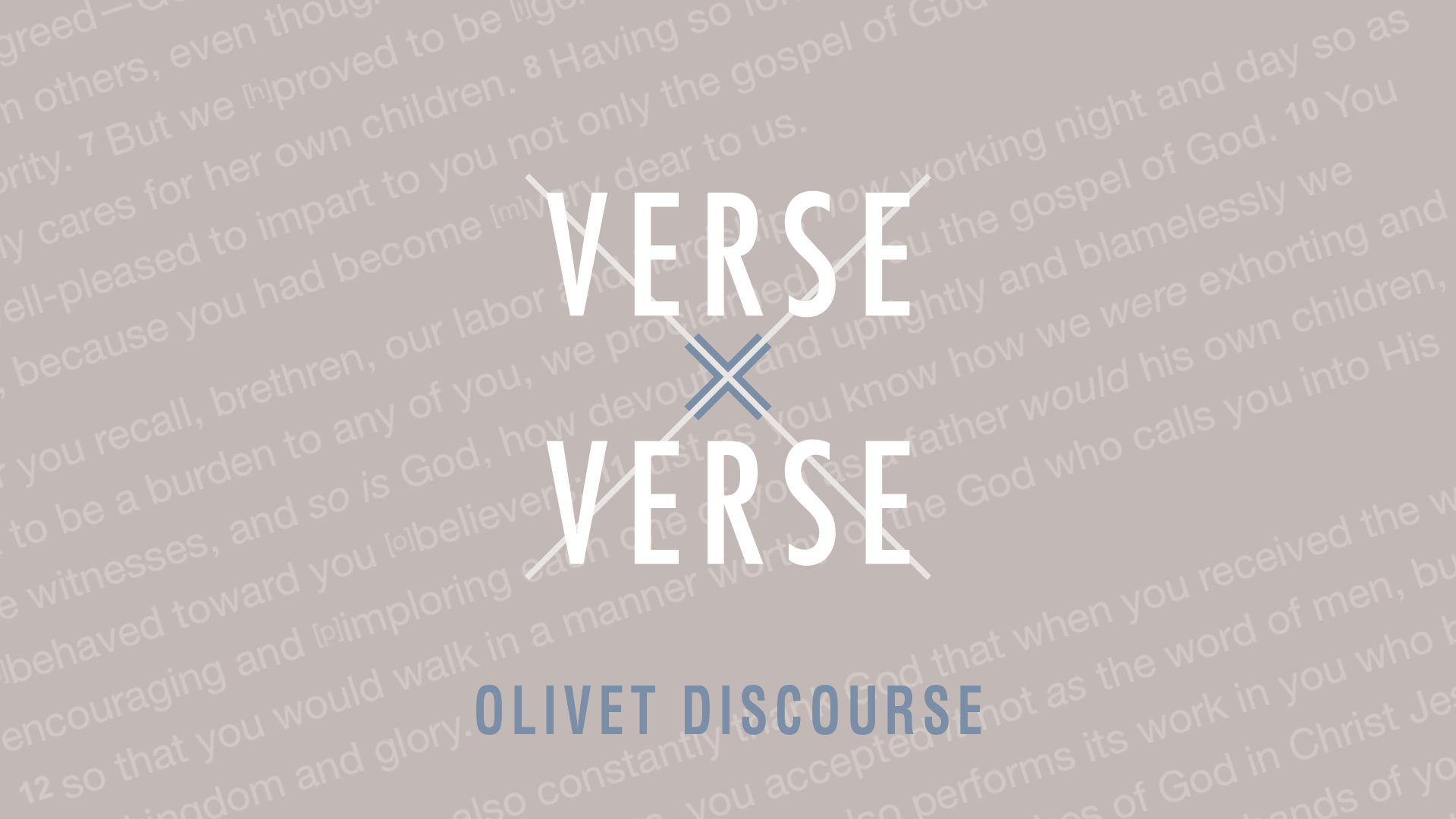 Verse by Verse - The Olivet Discourse